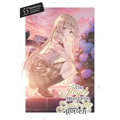 The Angel Next Door Spoils Me Rotten, Vol. 5.5 (Light Novel) - Paperback