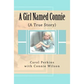 A Girl Named Connie: ( A True Story) - Paperback