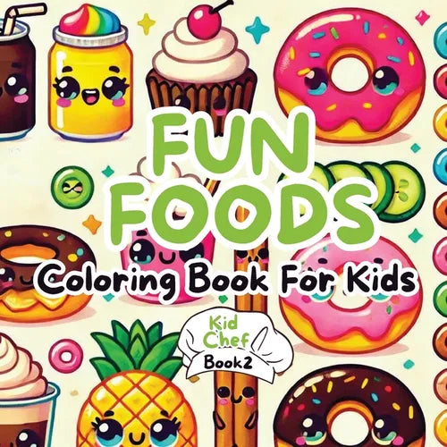 Fun Foods Coloring Book for Kids - Paperback