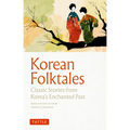 Korean Folktales: Classic Stories from Korea's Enchanted Past - Paperback