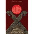 The Moon Turned to Blood - Paperback