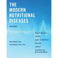 The Modern Nutritional Diseases: and How to Prevent Them (Second Edition) - Paperback
