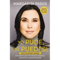 Yo Pude, ¡Tú Puedes!: Cómo Tomar El Control de Tu Bienestar Emocional Y Convertirte En Una Persona Imparable (Edición Revisada Y Expandida) - Paperback