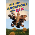 All My Ancestors Had Sex - Paperback