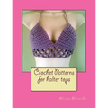 Crochet Patterns for Halter Tops - Paperback