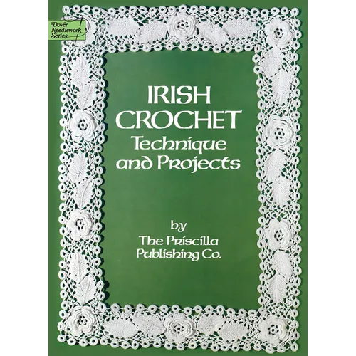 Irish Crochet: Technique and Projects - Paperback