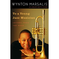 To a Young Jazz Musician: Letters from the Road - Paperback