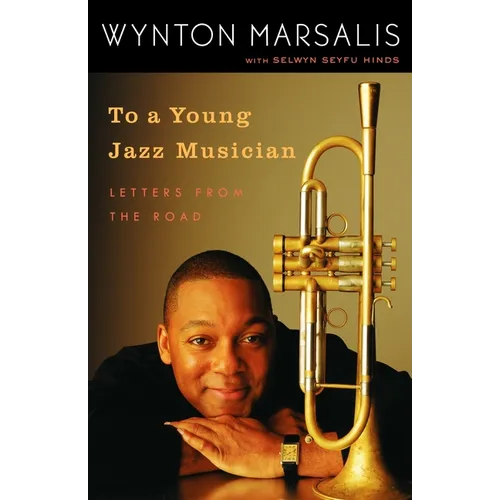 To a Young Jazz Musician: Letters from the Road - Paperback