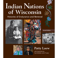 Indian Nations of Wisconsin: Histories of Endurance and Renewal, 2 Edition - Paperback