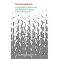 Metamorphosis: An Anthology of Writing from Aberystwyth University's Creative Writing MA - Paperback
