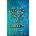Connecting the Web of Humanity - Hardcover