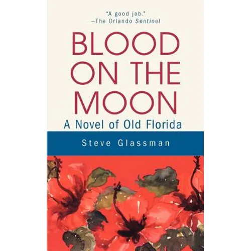 Blood on the Moon: A Novel of Old Florida - Paperback