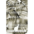 S.T.D.S.: Spiritually Transmitted Diseases - Paperback