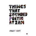 Things That Sounded Poetic At 2 AM - Paperback