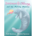 Hurricane Channing and the Mommy Manatee - Hardcover