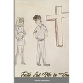 Faith Led Me to You - Paperback