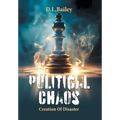 Political Chaos: Creation Of Disaster - Hardcover