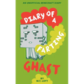 Diary of a Farting Ghast: An Unofficial Minecraft Diary - Paperback
