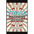 Trivia Madness 2: 1000 Fun Trivia Questions About Anything - Paperback