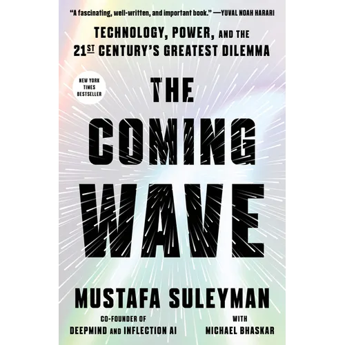 The Coming Wave: Technology, Power, and the Twenty-First Century's Greatest Dilemma - Hardcover