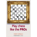 Play Chess Like the Pros - Paperback
