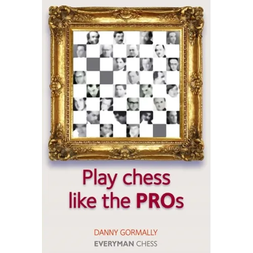 Play Chess Like the Pros - Paperback