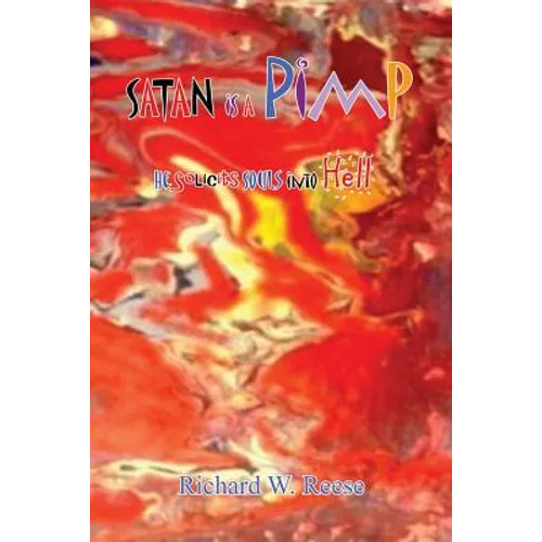 Satan is a Pimp - He Solicits Souls into Hell - Paperback