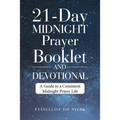 21-Day Midnight Prayer Booklet and Devotional: A Guide to a Consistent Midnight Prayer Life - Paperback