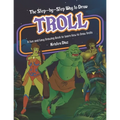 The Step-by-Step Way to Draw Troll: A Fun and Easy Drawing Book to Learn How to Draw Trolls - Paperback