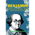 Benjamin Franklin: Biography for Teens - Paperback