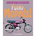 Funky Mopeds!: The 1970s Sports Moped Phenomenon - Paperback