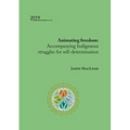 Animating freedom: Accompanying Indigenous struggles for self-determination - Paperback