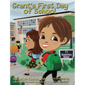 Grant's First Day of School - Hardcover