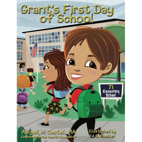 Grant's First Day of School - Hardcover