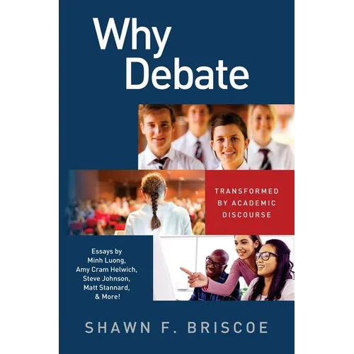 Why Debate: Transformed by Academic Discourse - Paperback