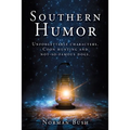 Southern Humor: Unforgettable characters. Coon hunting and not-so-famous dogs. - Paperback