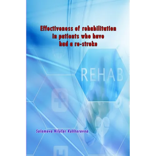 Effectiveness of rehabilitation in patients who have had a re-stroke - Paperback