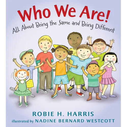 Who We Are!: All about Being the Same and Being Different - Hardcover
