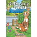 Quien Llora En El Parque - Paperback