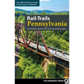 Rail-Trails Pennsylvania: The Definitive Guide to the State's Top Multiuse Trails - Hardcover