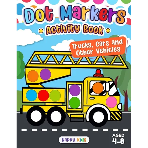 Dot Markers Activity Book: Trucks, Cars, and Other Vehicles - Paperback