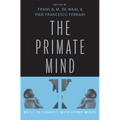 Primate Mind: Built to Connect with Other Minds - Hardcover