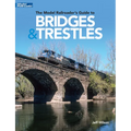 The Model Railroader's Guide to Bridges & Trestles - Paperback