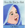 Dot to Dot Book for Adults: Cute Babies: Extreme Connect the Dots - Paperback