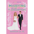 Marrying the Billionaire - Paperback