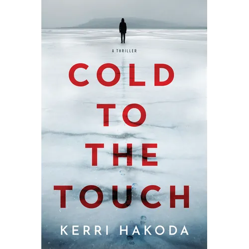 Cold to the Touch: A Thriller - Hardcover