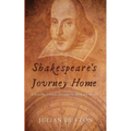 Shakespeare's Journey Home: a Traveller's Guide through Elizabethan England - Paperback