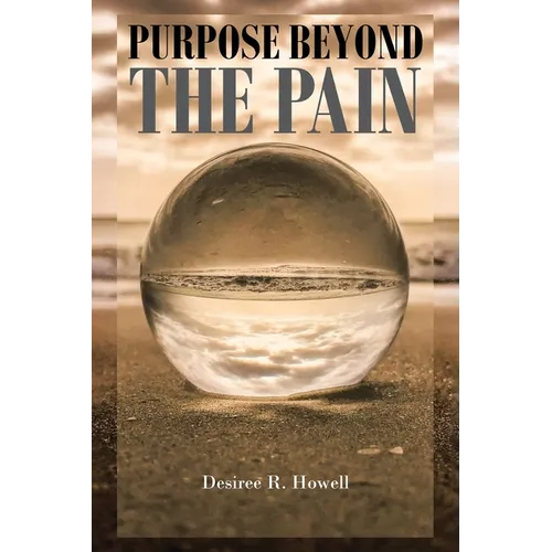 Purpose Beyond the Pain - Paperback