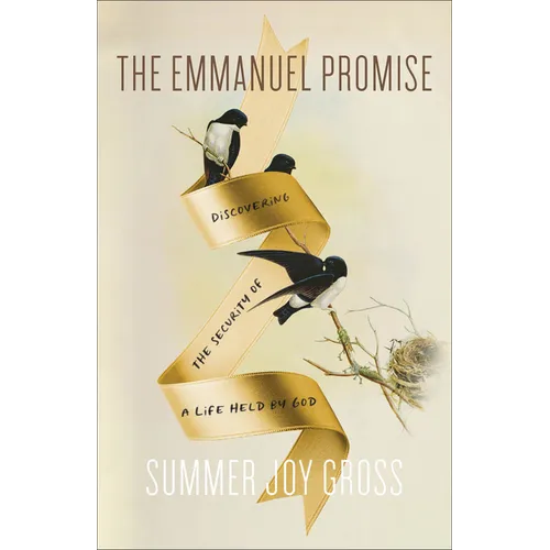 The Emmanuel Promise: Discovering the Security of a Life Held by God - Paperback
