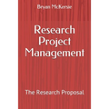 Research Project Management: The Research Proposal - Paperback